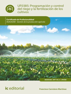 cover image of Programación y control del riego y la fertilización de los cultivos. AGAU0208